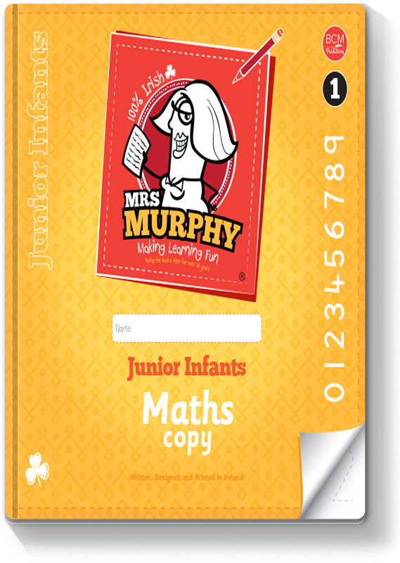 Mrs Murphy's Junior Infants Maths Copy 1