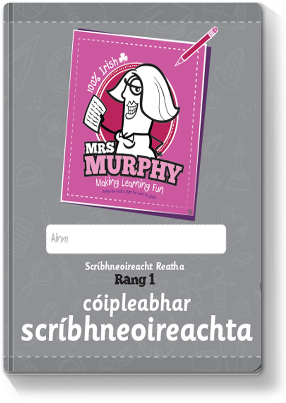 Mrs Murphy's Rang 1 Cóipleabhar Scríbhneoireachta