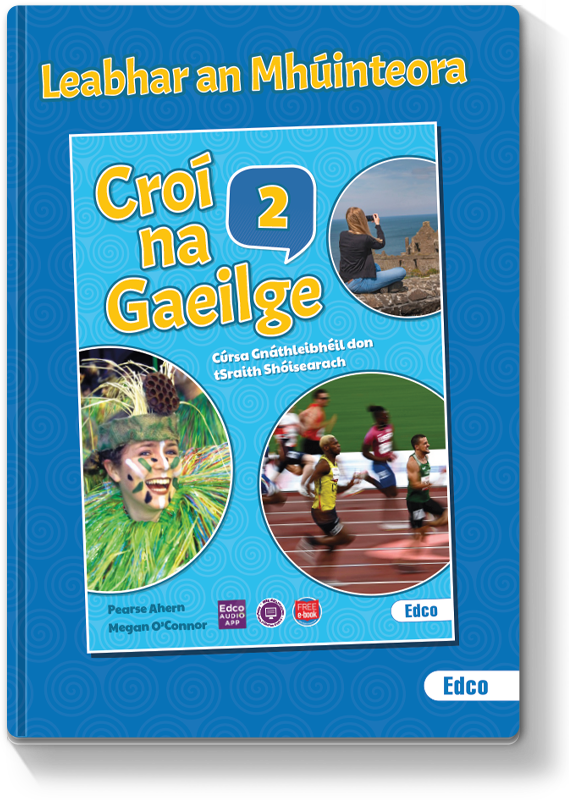 Croí na Gaeilge 2 Leabhar an Mhúinteora 2022