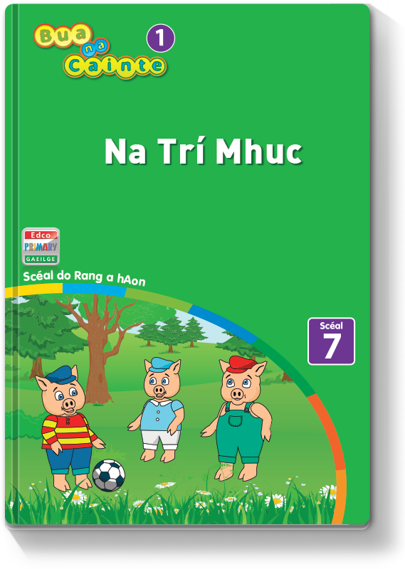 Bua na Cainte 1 - Na Trí Mhuc