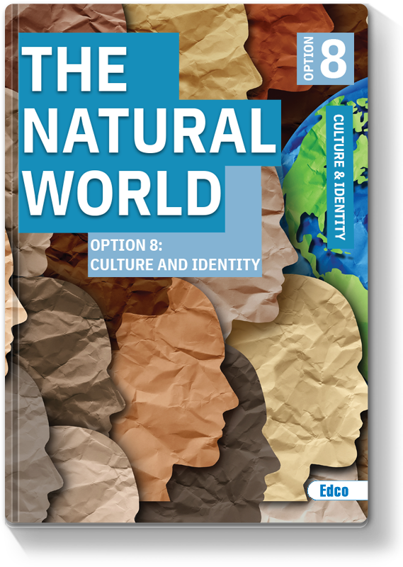 The Natural World - Option 8: Culture and Identity