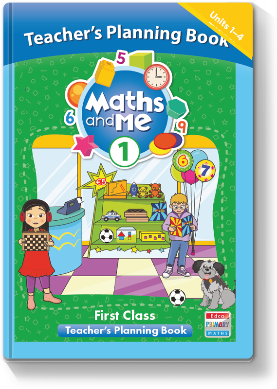 Maths and Me 1 Teacher's Planning Book Units 1 - 4