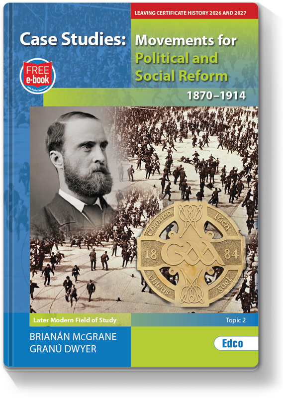 Case Studies: Movements for Political and Social Reform 1870-1914