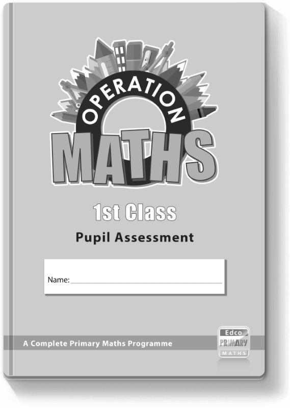 Operation Maths 1st Class - Pupil Assessment